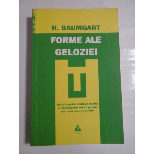 FORME ALE GELOZIEI - H. BAUMGART FORME ALE GELOZIEI - H. BAUMGART